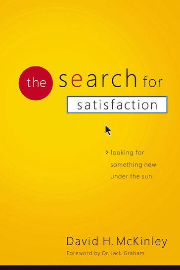 The Search for Satisfaction - David H. McKinley