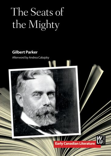 The Seats of the Mighty - Andrea Cabajsky - Gilbert Parker