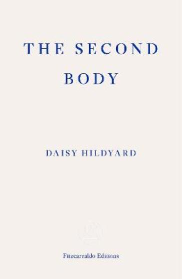 The Second Body - Daisy Hildyard