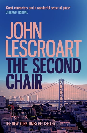 The Second Chair (Dismas Hardy series, book 10) - John Lescroart