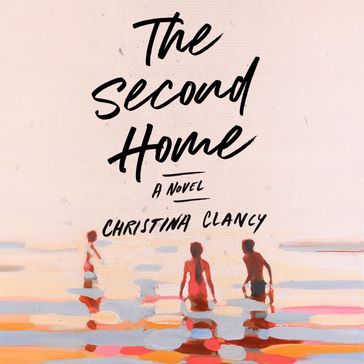 The Second Home - Christina Clancy