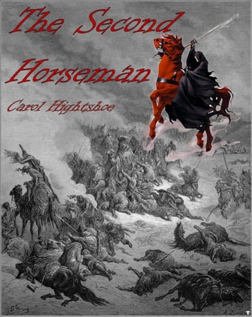 The Second Horseman - Carol Hightshoe