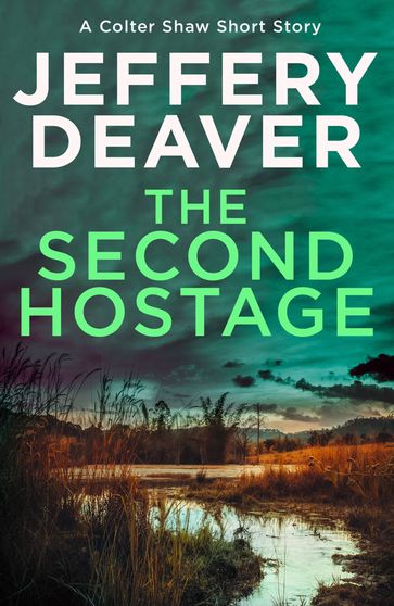 The Second Hostage: A Colter Shaw Short Story - Jeffery Deaver