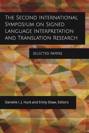 The Second International Symposium on Signed Language Interpretation and Translation Research