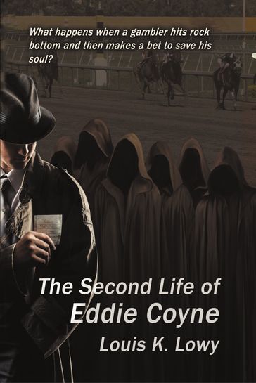 The Second Life of Eddie Coyne - Louis K Lowy