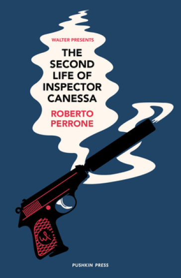 The Second Life of Inspector Canessa - Roberto Perrone