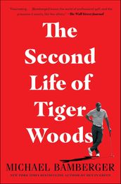 The Second Life of Tiger Woods