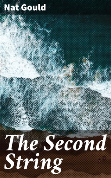 The Second String - Nat Gould