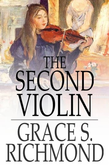 The Second Violin - Grace S. Richmond