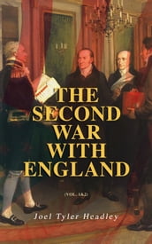 The Second War with England (Vol. 1&2)