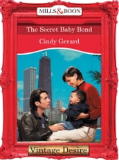 The Secret Baby Bond (Dynasties: The Connellys, Book 9) (Mills & Boon Desire)