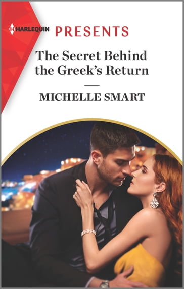 The Secret Behind the Greek's Return - Michelle Smart