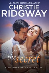 The Secret (Billionaire s Beach Book 6)