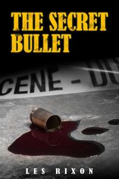 The Secret Bullet