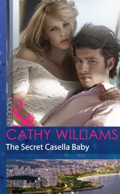 The Secret Casella Baby (Mills & Boon Modern)