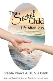 The Secret Child: Life after Loss