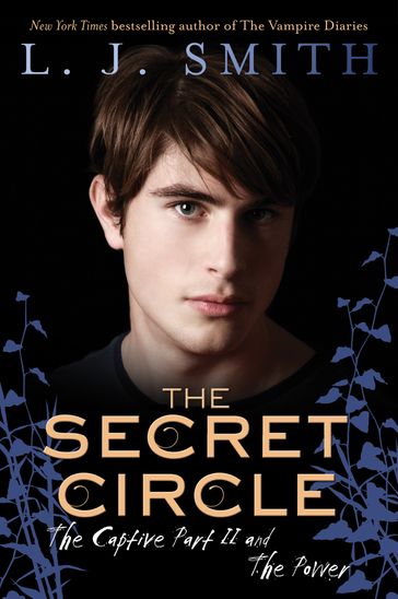 The Secret Circle: The Captive Part II and The Power - L. J. Smith