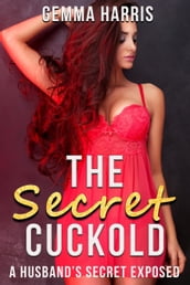 The Secret Cuckold A Husband