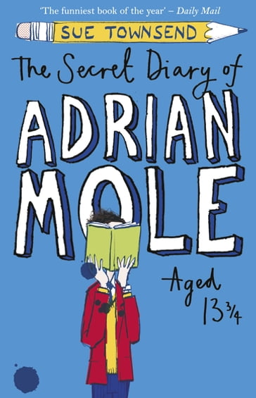 The Secret Diary of Adrian Mole Aged 13 - Sue Townsend