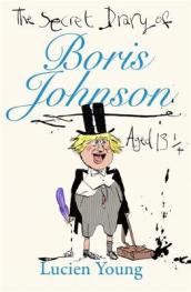 The Secret Diary of Boris Johnson Aged 13¿