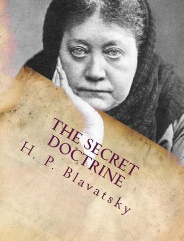 The Secret Doctrine: The Synthesis of Science, Religion, and Philosophy. The first volume is named Cosmogenesis, the second Anthropogenesis. It was an influential example of the revival of interest in esoteric and occult ideas in the modern age, in p - H. P. Blavatsky