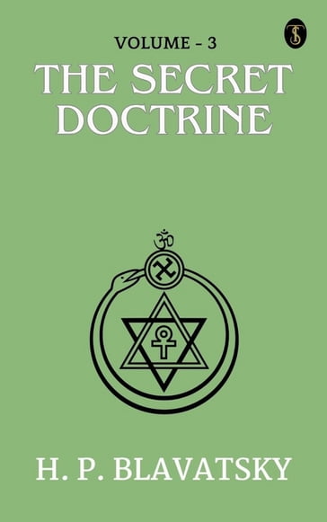 The Secret Doctrine, Volume III - H. P. Blavatsky