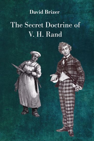 The Secret Doctrine of V. H. Rand - David Brizer