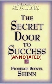 The Secret Door To Success (Annotated)