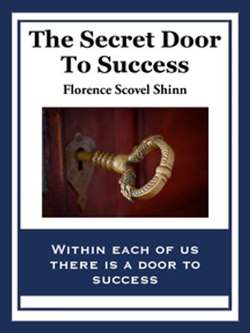 The Secret Door To Success - Florence Scovel Shinn