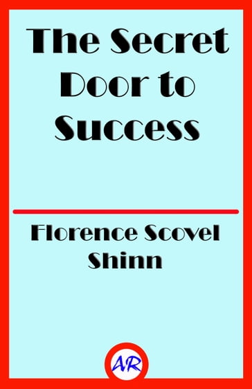 The Secret Door to Success - Florence Scovel Shinn