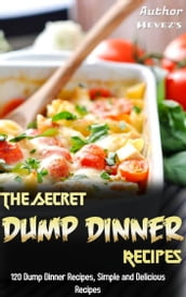 The Secret Dump Dinner Recipes