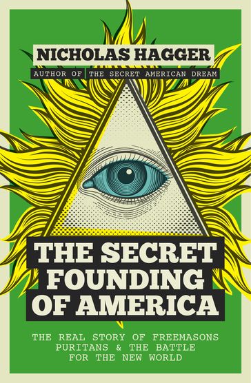 The Secret Founding of America - Nicholas Hagger