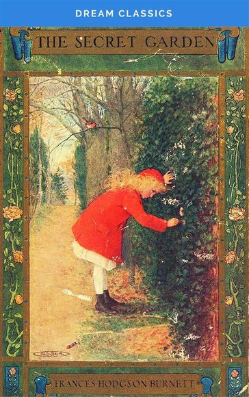 The Secret Garden (Dream Classics) - Dream Classics - Frances Hodgson Burnett