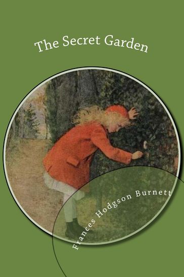 The Secret Garden - Frances Hodgson Burnett