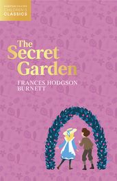 The Secret Garden (HarperCollins Children s Classics)