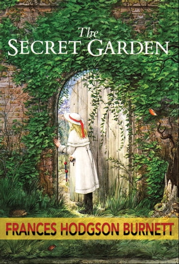 The Secret Garden (Illustrated Edition) - Frances Hodgson Burnett
