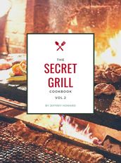 The Secret Grill Cookbook