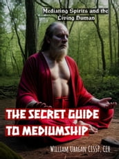 The Secret Guide to Mediumship