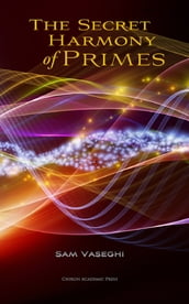 The Secret Harmony of Primes