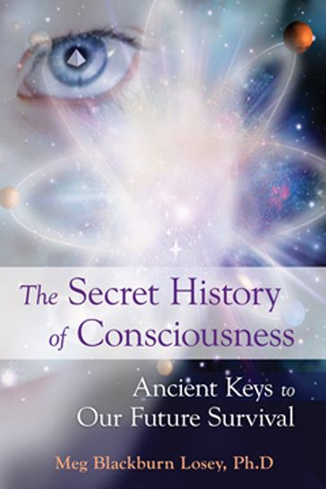 The Secret History of Consciousness - Meg Blackburn Losey