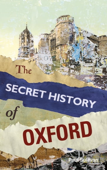 The Secret History of Oxford - Paul Sullivan