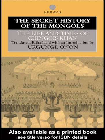 The Secret History of the Mongols - Professor Urgunge Onon - Urgunge Onon