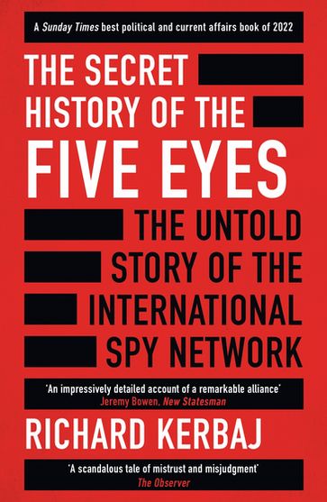 The Secret History of the Five Eyes - Richard Kerbaj