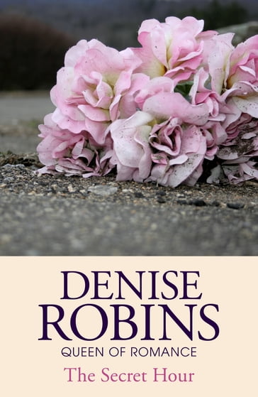 The Secret Hour - Denise Robins