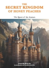 The Secret Kingdom of Honey Peaches