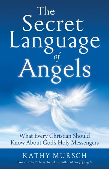 The Secret Language of Angels - Kathy Mursch