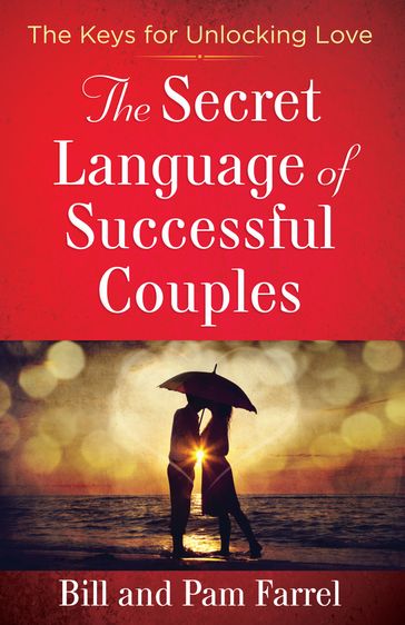The Secret Language of Successful Couples - Bill Farrel - Pam Farrel