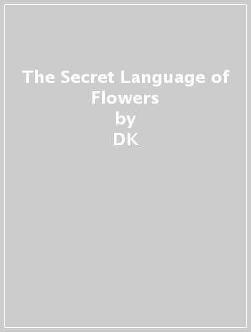 The Secret Language of Flowers - DK
