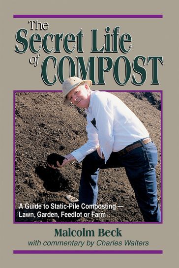 The Secret Life of Compost - Charles Walters - Malcolm Beck