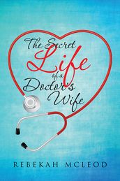 The Secret Life of a Doctor S Wife